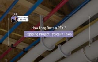 How Long Does a PEX B Repiping Project Typically Take?